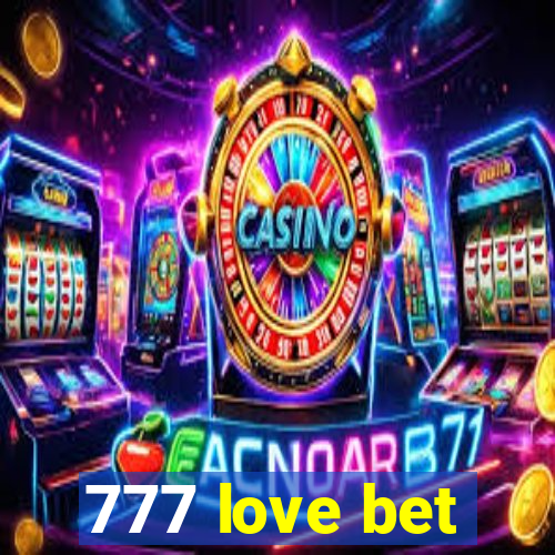 777 love bet